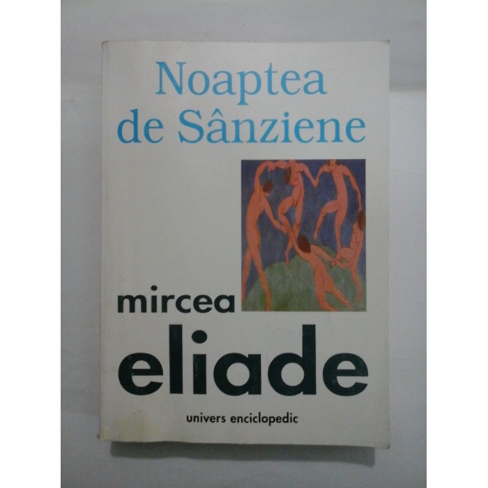 NOAPTEA  DE SANZIENE  -  MIRCEA  ELIADE 